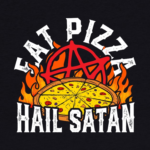 Eat Pizza Hail Satan by thingsandthings